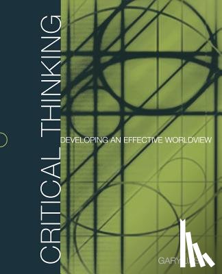 Jason, Gary - Critical Thinking: Developing an Effective Worldview