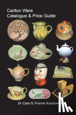 Kosniowski, Czes &. Yvonne - Carlton Ware Catalogue & Price Guide