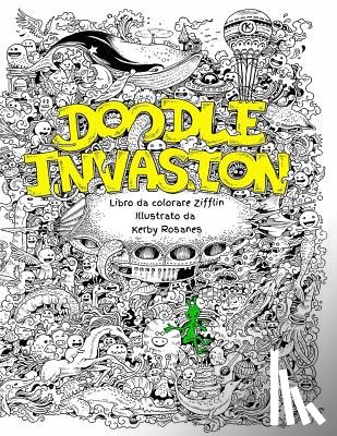 Rosanes, Kerby - Doodle Invasion: Libro da colorare Zifflin