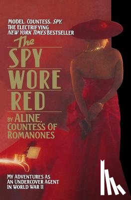 Romanones, Aline Countess of - The Spy Wore Red: The Romanones Spy Series