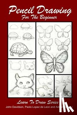 Sanqui, Adrian - Pencil Drawing For The Beginner