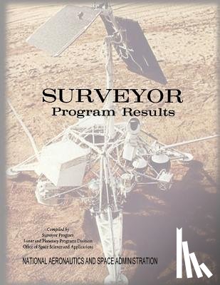Administration, National Aeronautics and - Surveyor: Program Results