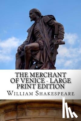 Shakespeare, William - The Merchant of Venice - Large Print Edition: A Play