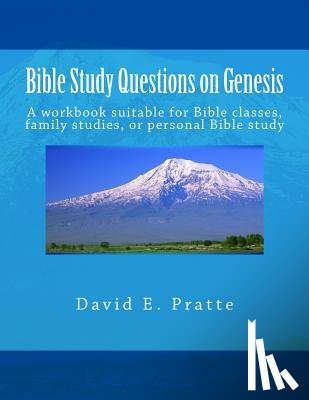 Pratte, David E - Bible Study Questions on Genesis