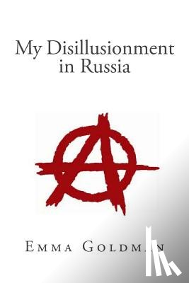 Goldman, Emma - My Disillusionment in Russia
