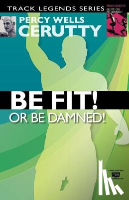 Masters, Peter J. - Be Fit or Be Damned!