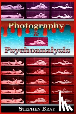 Stern, Julian - Photography & Psychoanalysis: The Development of Emotional Persuasion in Image Making