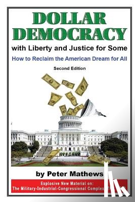 Mathews, Peter - Dollar Democracy