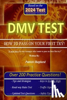 Shepherd, Patrick J - DMV Test HOW TO PASS ON YOUR FIRST TRY