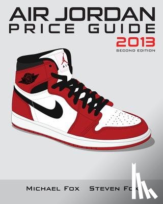 Huynh, Steven - Air Jordan Price Guide 2013 (Black/White)