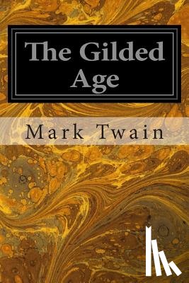 Warner, Charles Dudley - The Gilded Age