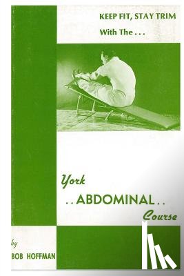 Hoffman, Bob - York Abdominal Course: Keep Fit, Stay Trim