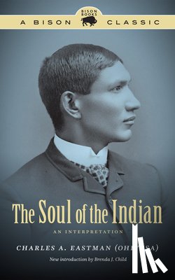 Eastman, Charles A. - The Soul of the Indian