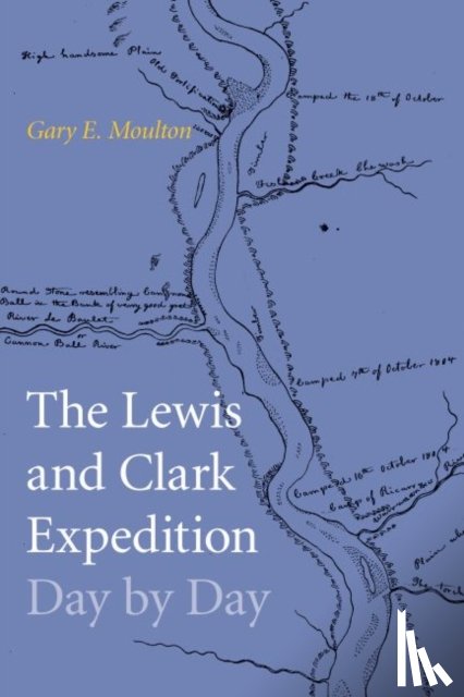 Moulton, Gary E. - The Lewis and Clark Expedition Day by Day