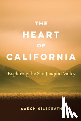 Gilbreath, Aaron - The Heart of California