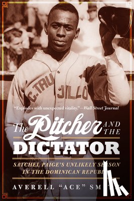 Smith, Averell "Ace" - The Pitcher and the Dictator