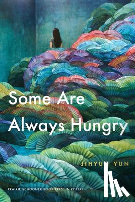 Yun, Jihyun - Some Are Always Hungry