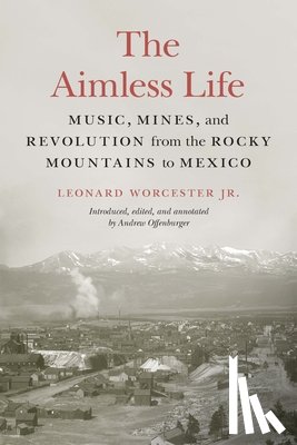 Worcester, Leonard - The Aimless Life
