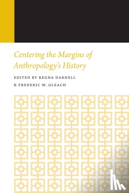  - Centering the Margins of Anthropology's History