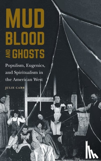 Carr, Julie - Mud, Blood, and Ghosts