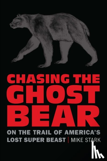 Stark, Mike - Chasing the Ghost Bear