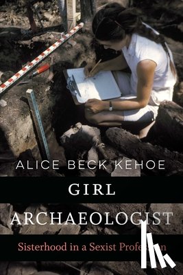 Kehoe, Alice Beck - Girl Archaeologist
