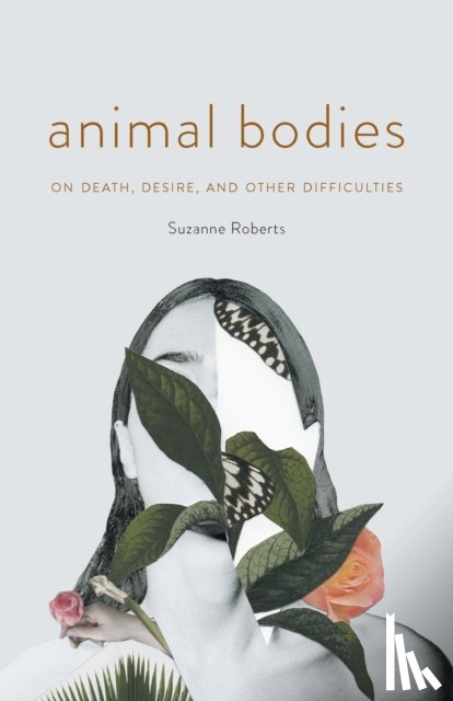 Roberts, Suzanne - Animal Bodies