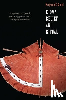 Kracht, Benjamin R. - Kiowa Belief and Ritual