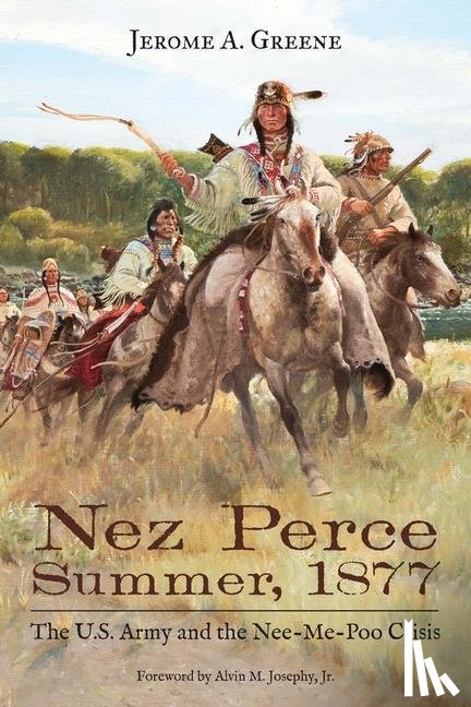 Greene, Jerome A. - Nez Perce Summer, 1877