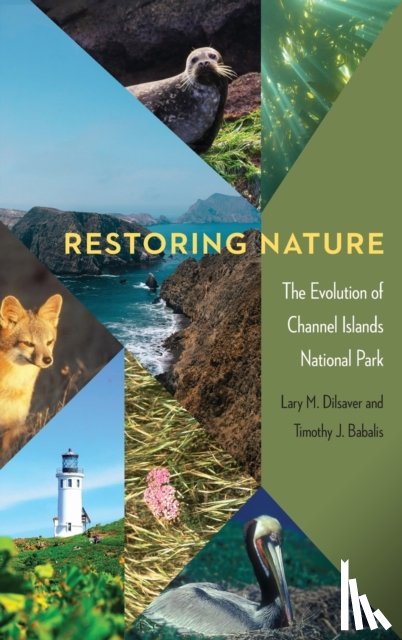 Dilsaver, Lary M., Babalis, Timothy J. - Restoring Nature