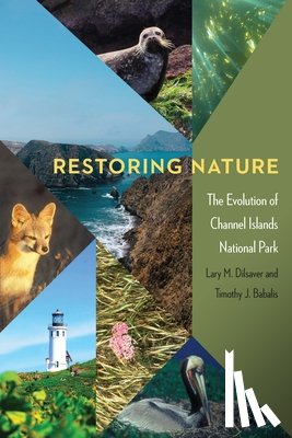 Dilsaver, Lary M., Babalis, Timothy J. - Restoring Nature