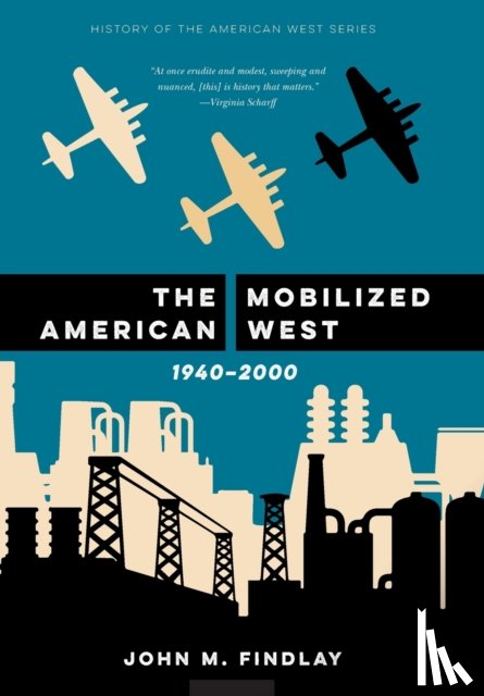 Findlay, John M. - The Mobilized American West, 1940–2000