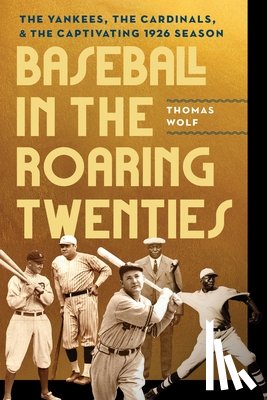 Wolf, Thomas - Baseball in the Roaring Twenties