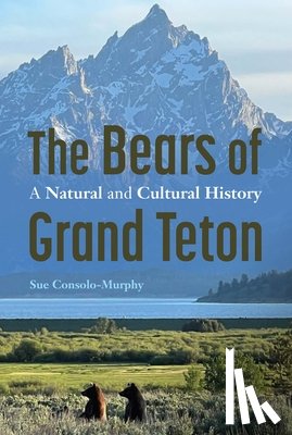 Consolo-Murphy, Sue - The Bears of Grand Teton