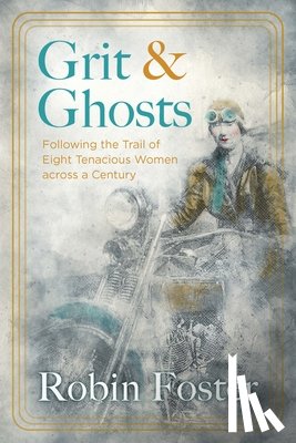 Foster, Robin - Grit and Ghosts