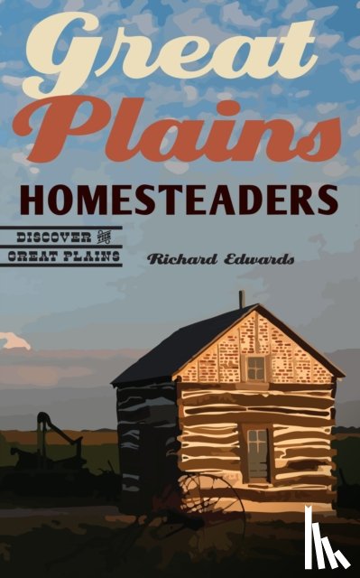 Edwards, Richard - Great Plains Homesteaders