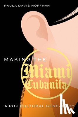 Hoffman, Paula Davis - Making the Miami Cubanita