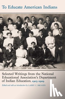 Skogen, Larry C. - To Educate American Indians