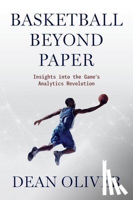 Oliver, Dean - Basketball beyond Paper