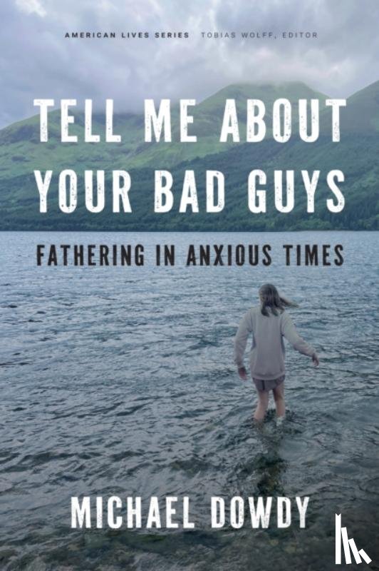 Dowdy, Michael - Tell Me About Your Bad Guys