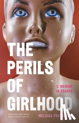 Fraterrigo, Melissa - The Perils of Girlhood