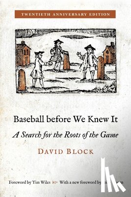 Block, David - Baseball before We Knew It