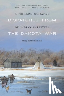 Renville, Mary Butler - A Thrilling Narrative of Indian Captivity