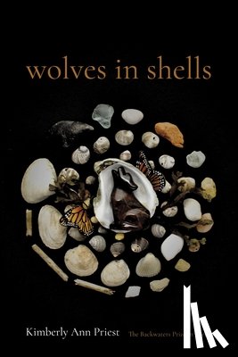 Priest, Kimberly Ann - Wolves in Shells