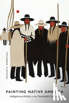 Rosenthal, Nicolas G. - Painting Native America
