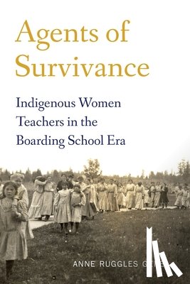 Gere, Anne Ruggles - Agents of Survivance