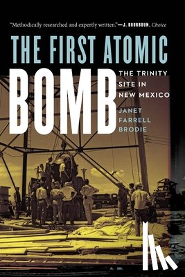 Brodie, Janet Farrell - The First Atomic Bomb