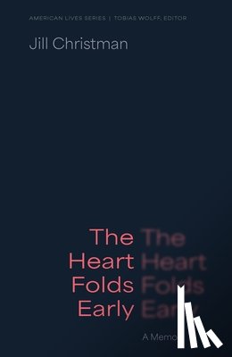 Christman, Jill - The Heart Folds Early