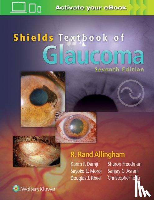 Allingham, R. Rand, Moroi, Sayoko E., Shields, M. Bruce, Damji, Karim F. - Shields' Textbook of Glaucoma