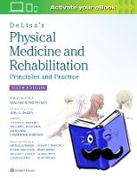 Frontera, Prof. Walter R., MD, PhD, FAAPM&R, FACSM, DeLisa, Joel A., Gans, Bruce M., MD, Robinson, Lawrence R. - DeLisa's Physical Medicine and Rehabilitation: Principles and Practice
